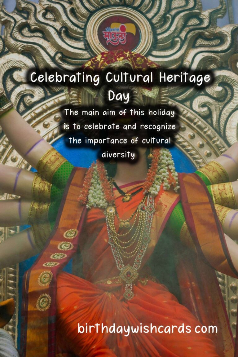 Celebrating Cultural Heritage Day - A Time to Honor Our Rich History and Traditions