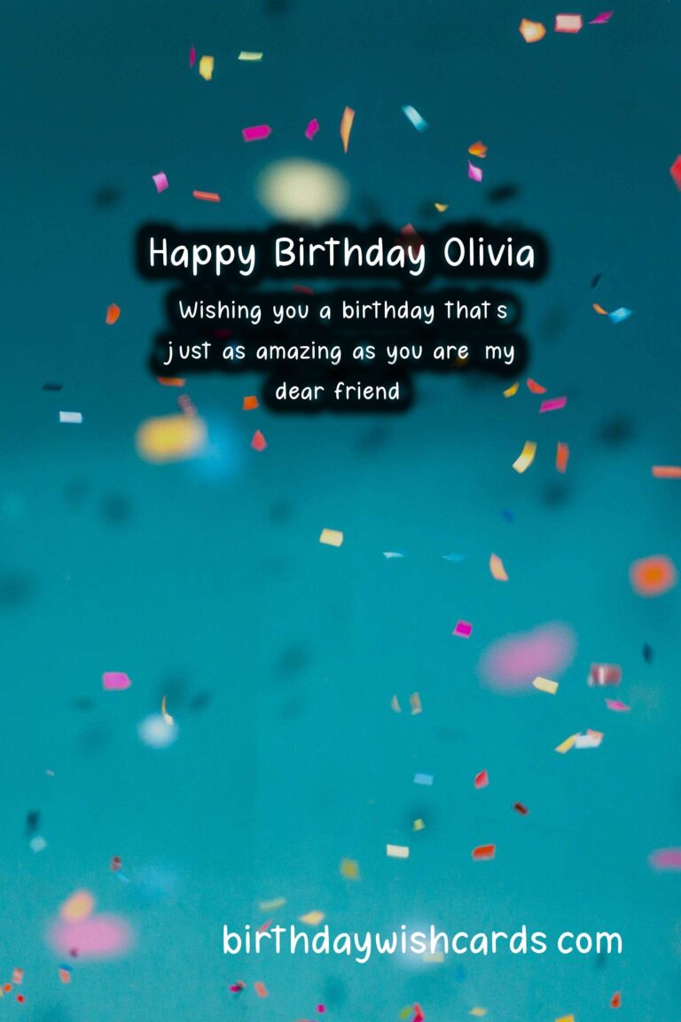 Celebrating Olivia’s Birthday: Sweet Wishes and Lovely Images