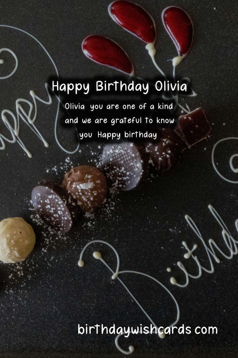 Celebrating Olivia's Birthday: Sweet Wishes and Lovely Images