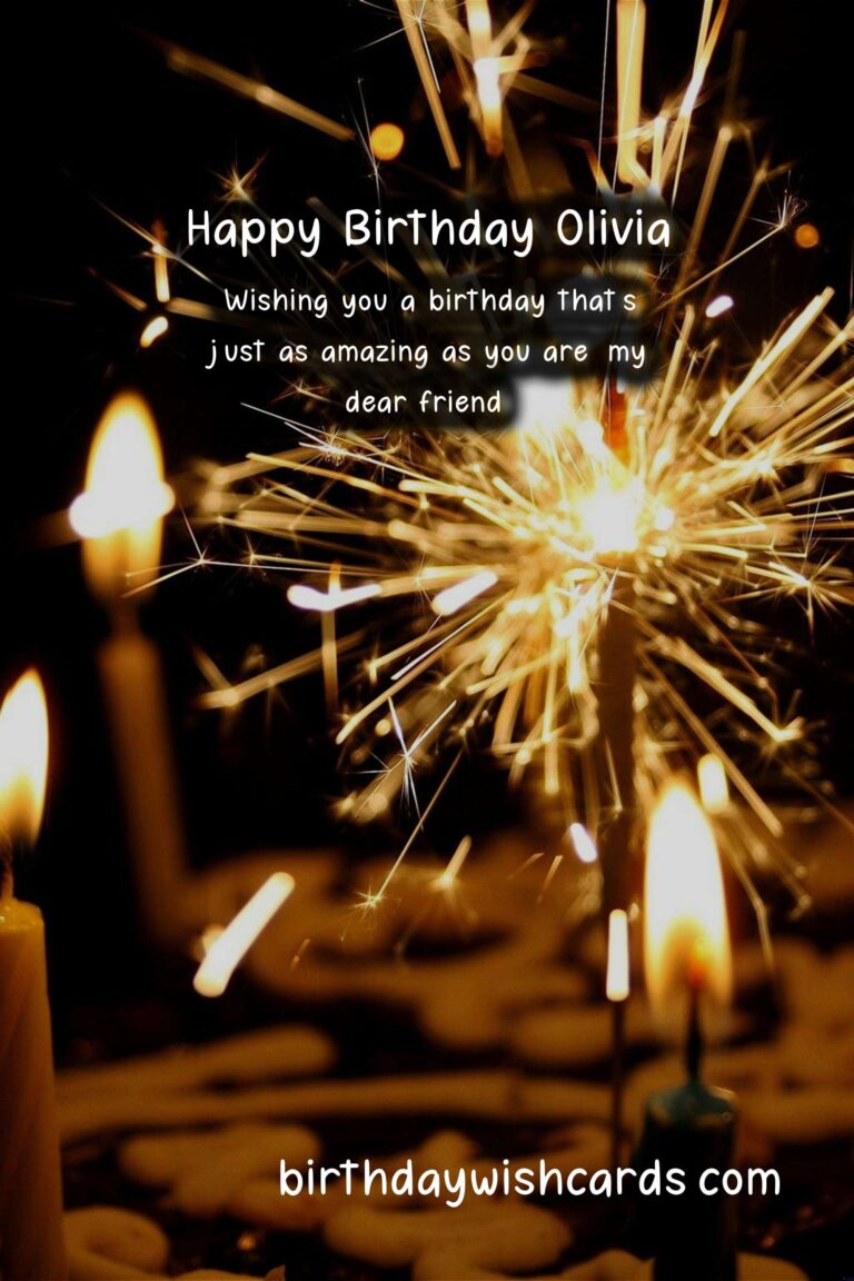 Celebrating Olivia's Birthday: Sweet Wishes and Lovely Images