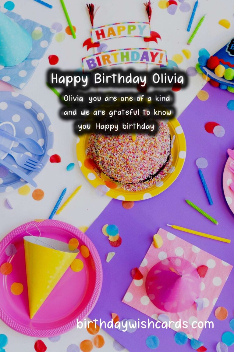 Celebrating Olivia's Birthday: Sweet Wishes and Lovely Images