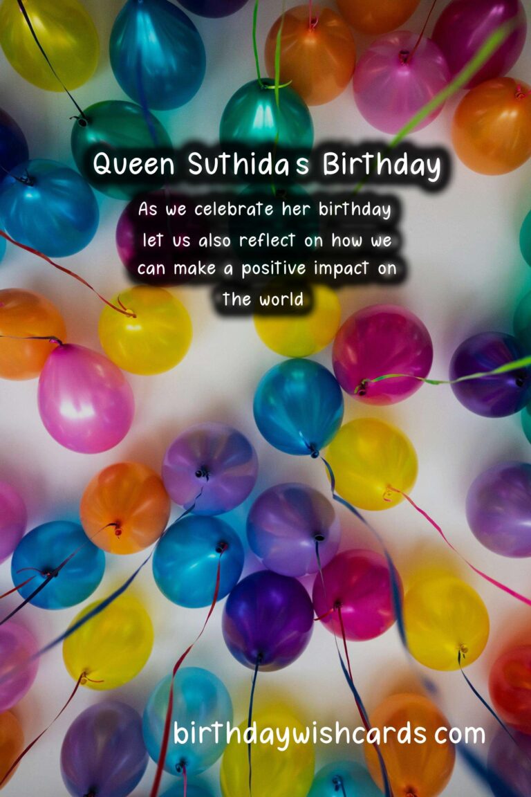 Celebrating the Birthday of Queen Suthida: A Look at Her Life and Impact
