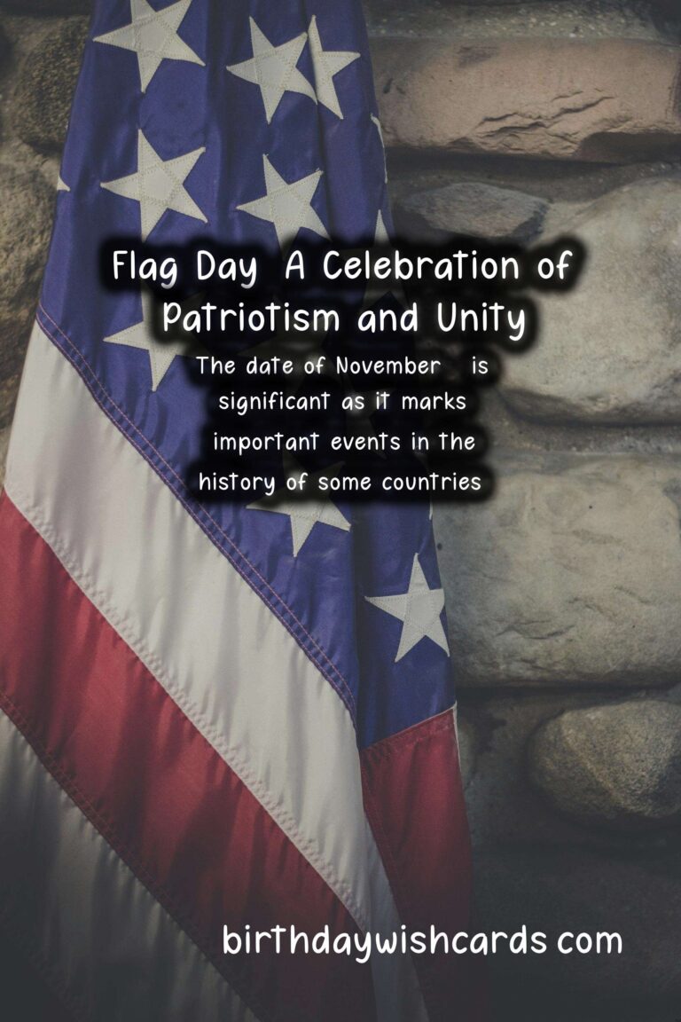 Flag Day: November 7 - A Day to Celebrate Patriotism and Unity