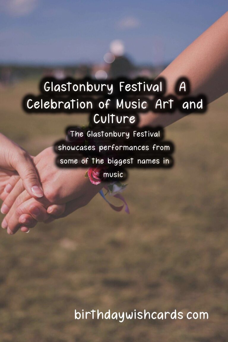 Glastonbury Festival - A Celebration of Music, Art, and Culture