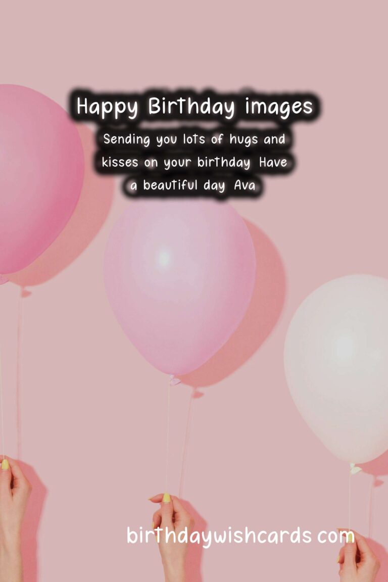 Happy Birthday, Ava! Wonderful Wishes and Beautiful Images