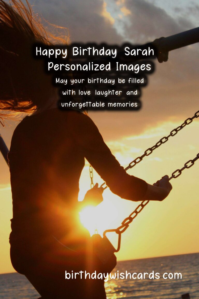 Happy Birthday, Sarah! Personalized Wishes and Beautiful Images