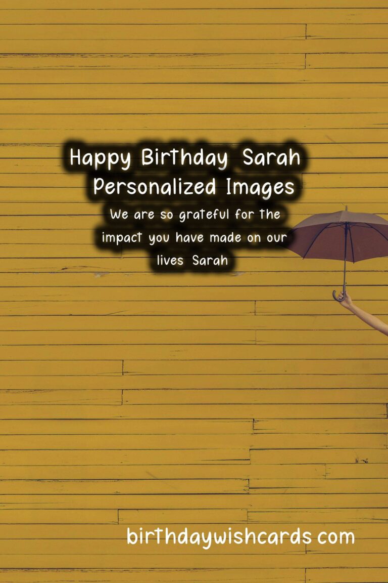 Happy Birthday, Sarah! Personalized Wishes and Beautiful Images