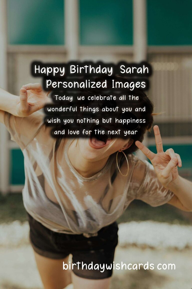 Happy Birthday, Sarah! Personalized Wishes and Beautiful Images