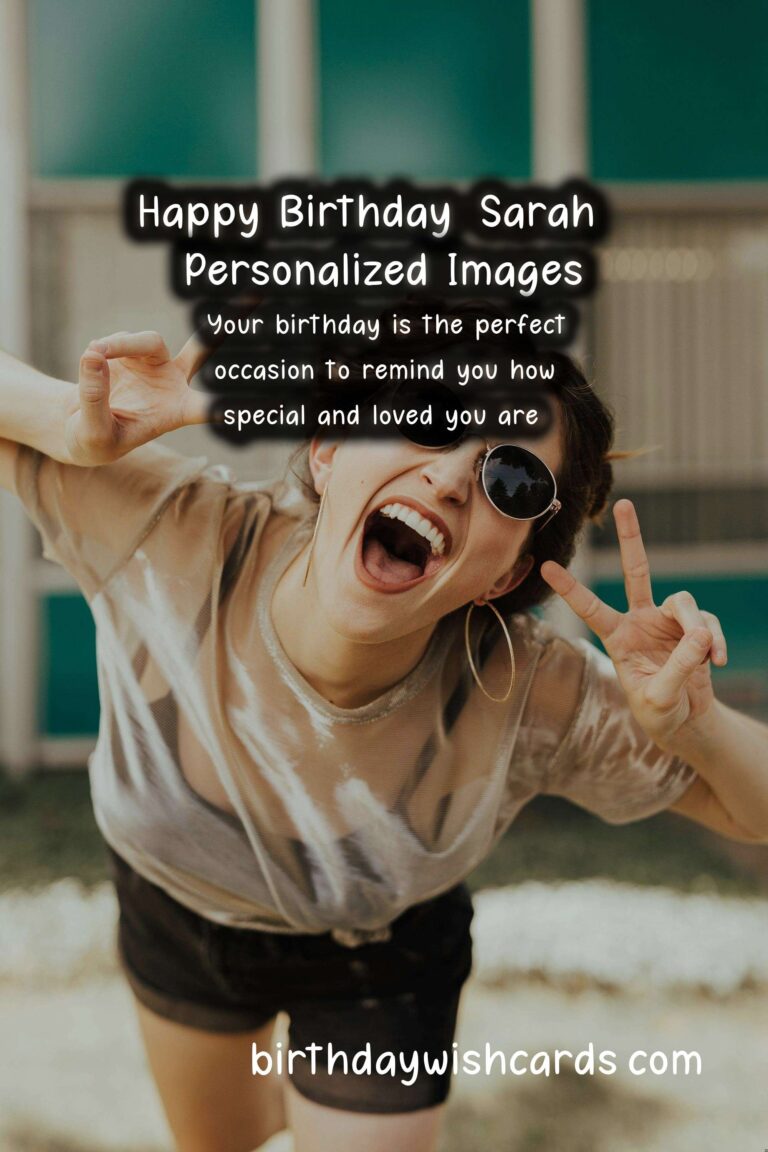 Happy Birthday, Sarah! Personalized Wishes and Beautiful Images