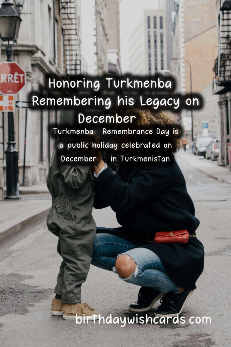 Honoring Turkmenbaşı's Legacy: Celebrating Turkmenbaşı Remembrance Day on December 21