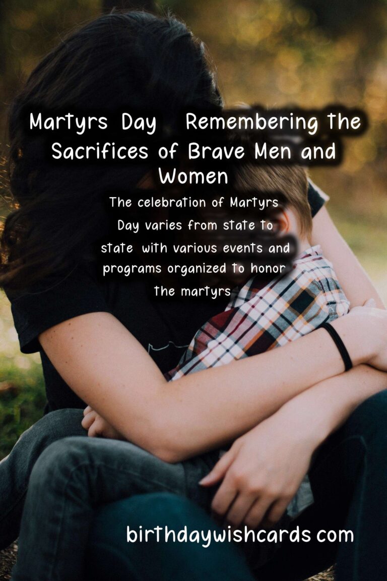 Martyrs' Day - Remembering the Sacrifices of Brave Men and Women