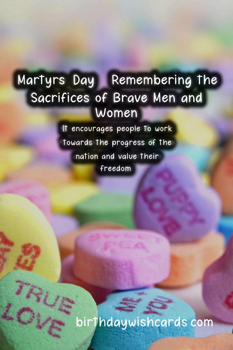 Martyrs' Day - Remembering the Sacrifices of Brave Men and Women