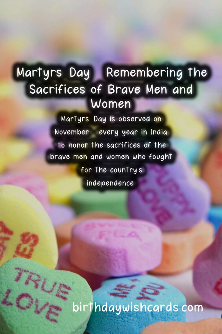 Martyrs' Day - Remembering the Sacrifices of Brave Men and Women
