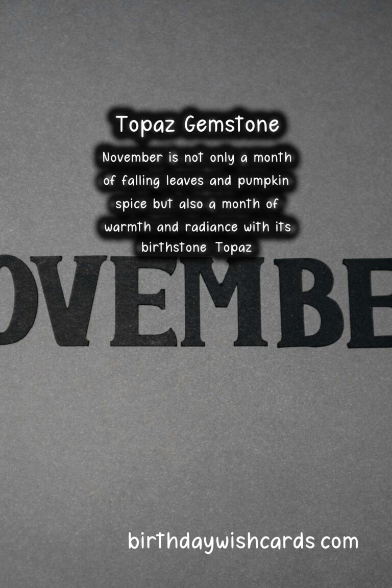 November Birthstone: Topaz – Warm Wishes and Radiant Images