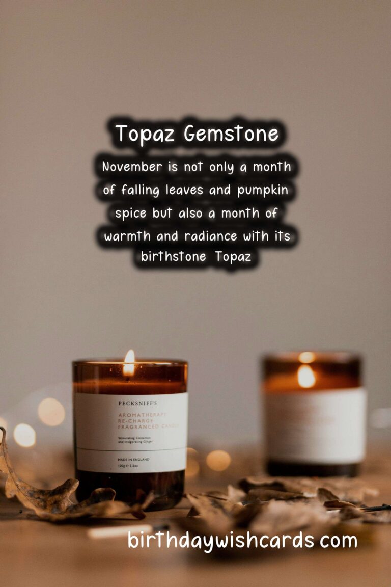 November Birthstone: Topaz – Warm Wishes and Radiant Images