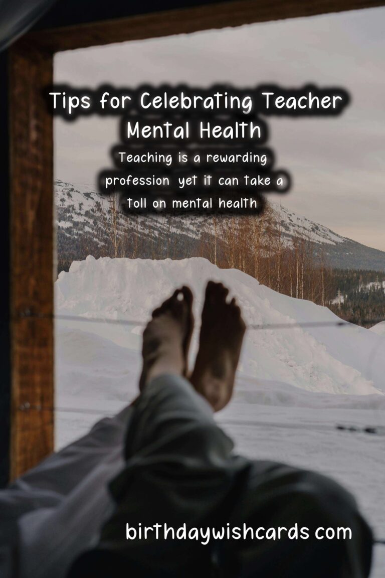 10 Essential Mental Health Tips for Teachers Celebrations