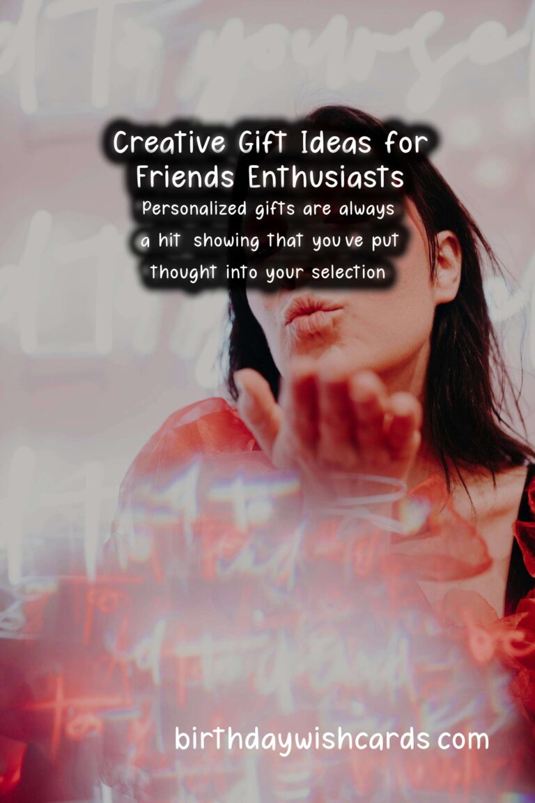 Creative Gift Ideas for Friends Enthusiasts