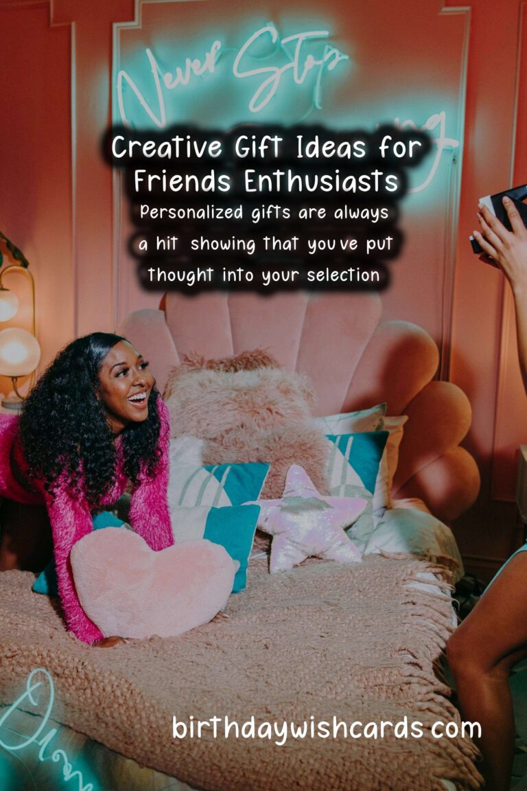 Creative Gift Ideas for Friends Enthusiasts