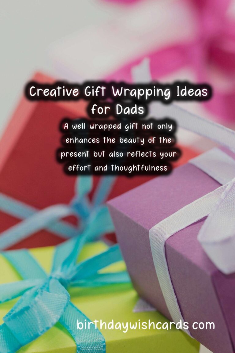 Creative Gift Wrapping Ideas for Dad’s Special Occasions