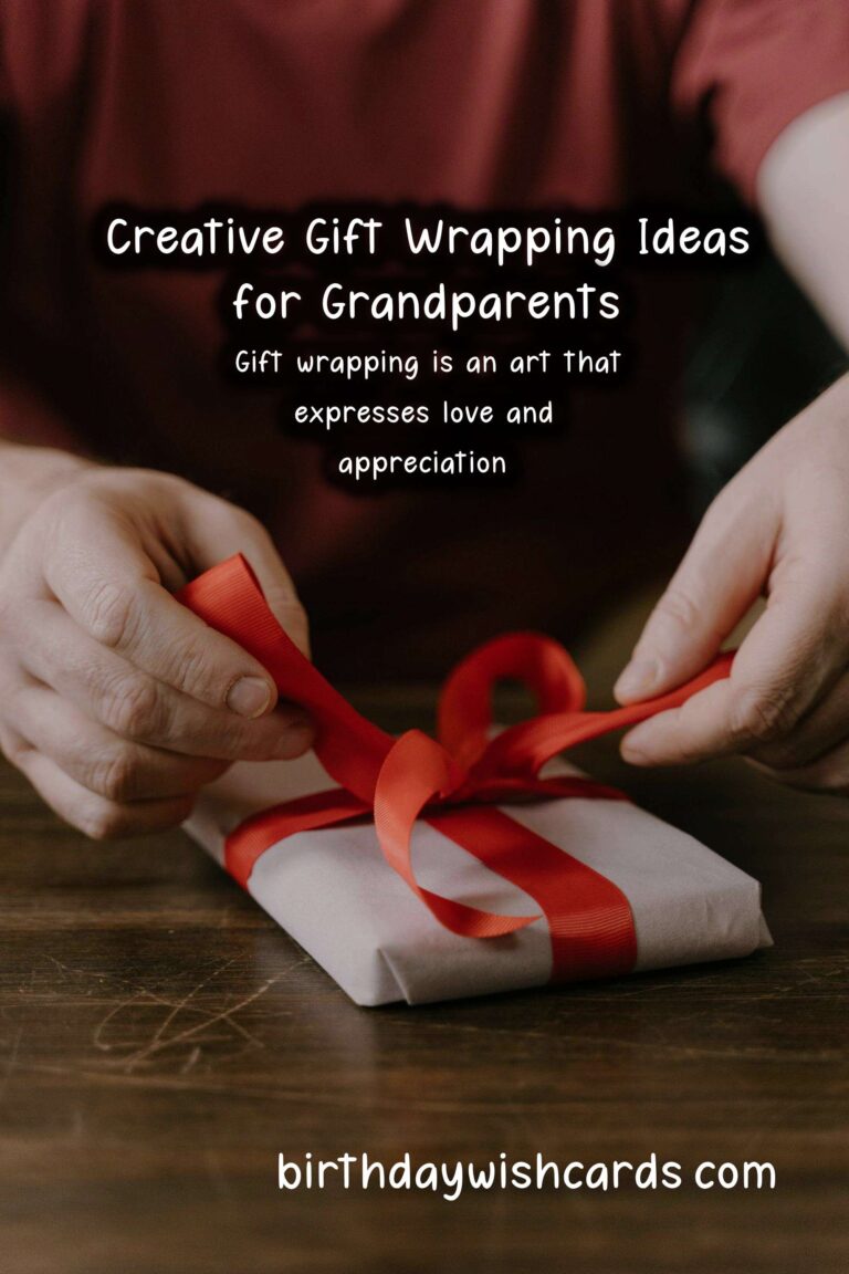 Creative Gift Wrapping Ideas for Grandparents Celebrations