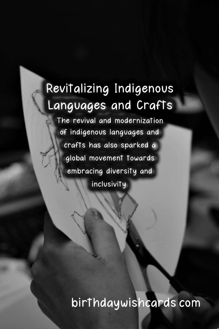 Culture: Revival and Modernization of Indigenous Languages and Crafts
