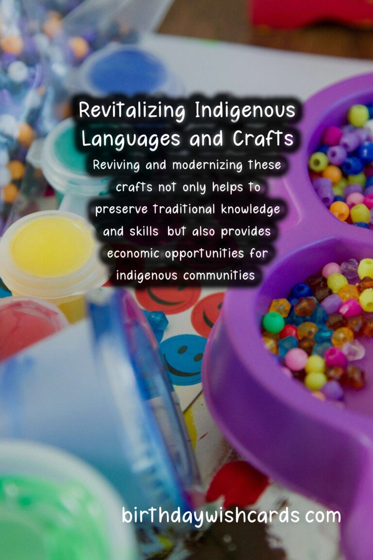 Culture: Revival and Modernization of Indigenous Languages and Crafts