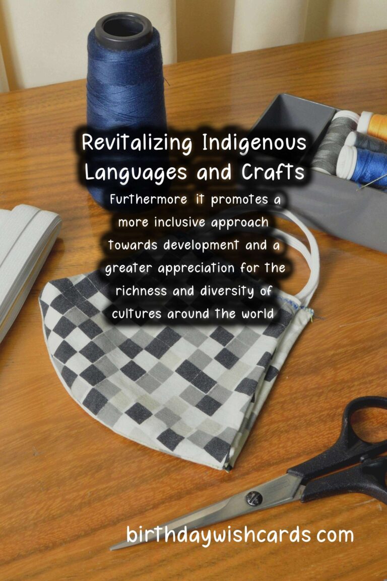 Culture: Revival and Modernization of Indigenous Languages and Crafts