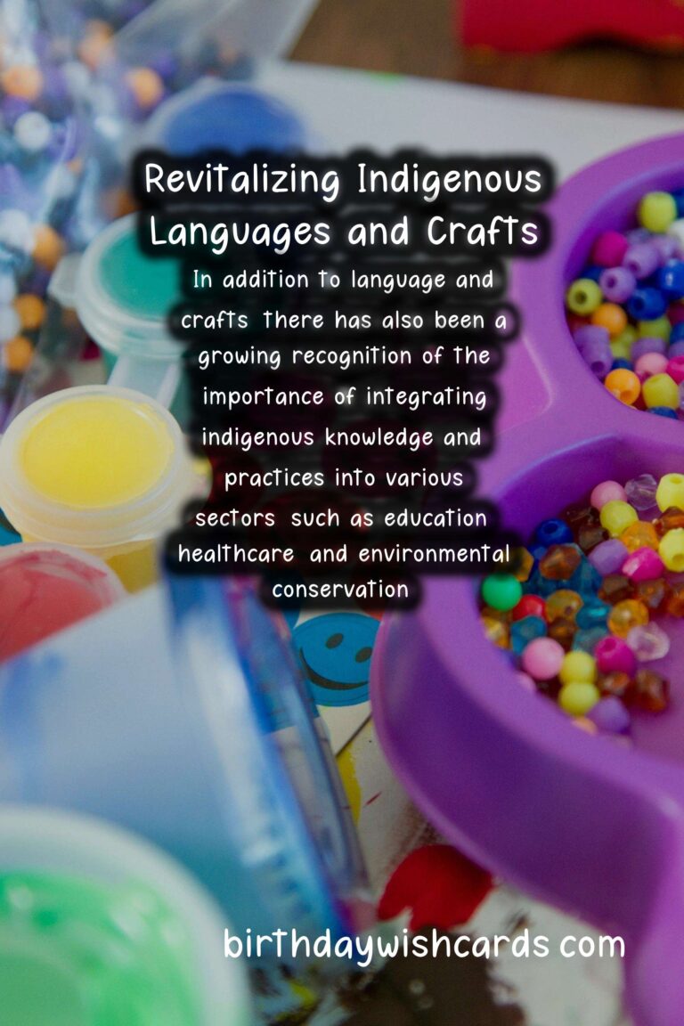 Culture: Revival and Modernization of Indigenous Languages and Crafts