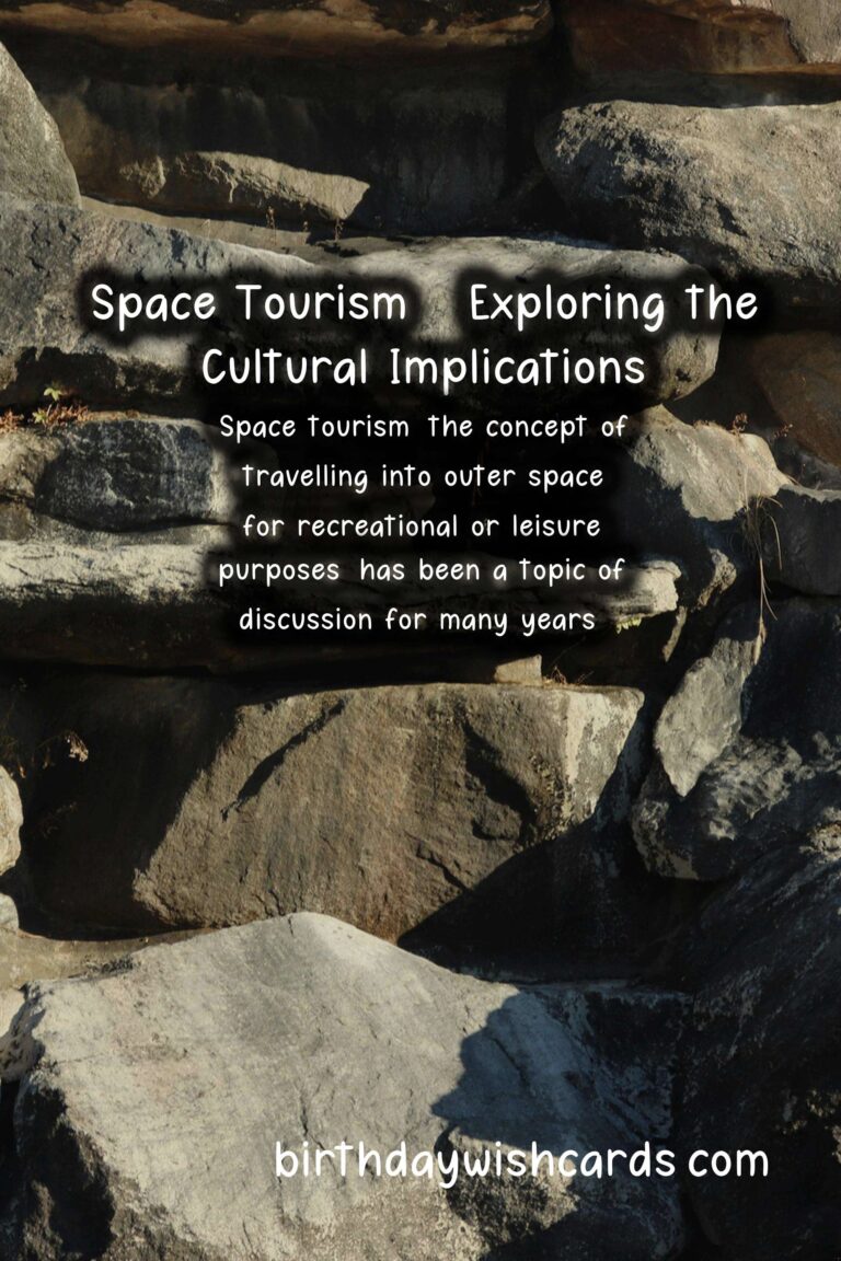 Culture and Space Tourism: Exploring the Cultural Implications of Commercial Space Travel