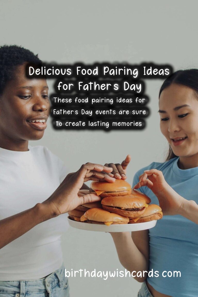 Delicious Food Pairing Ideas for Memorable Father’s Day Events