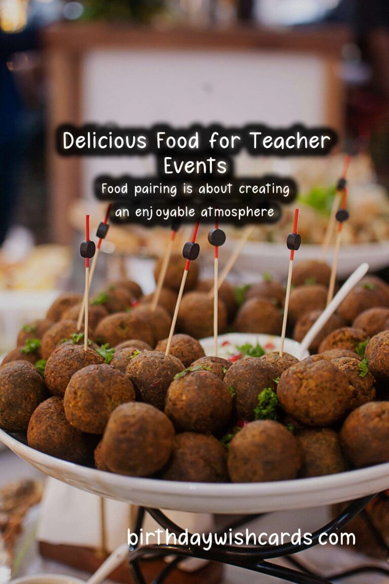 Delicious Food Pairing Ideas for Teacher Events
