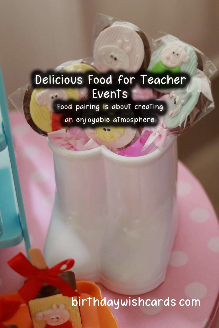 Delicious Food Pairing Ideas for Teacher Events
