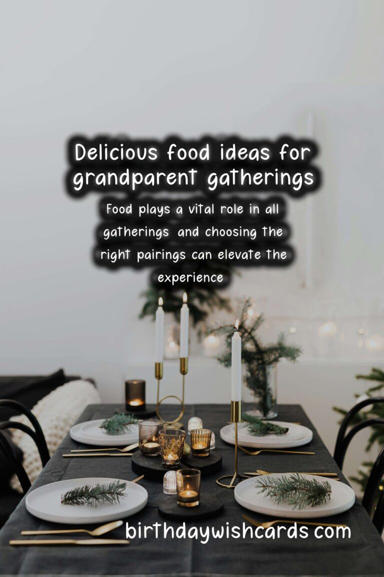 Delightful Food Pairing Ideas for Grandparents Events