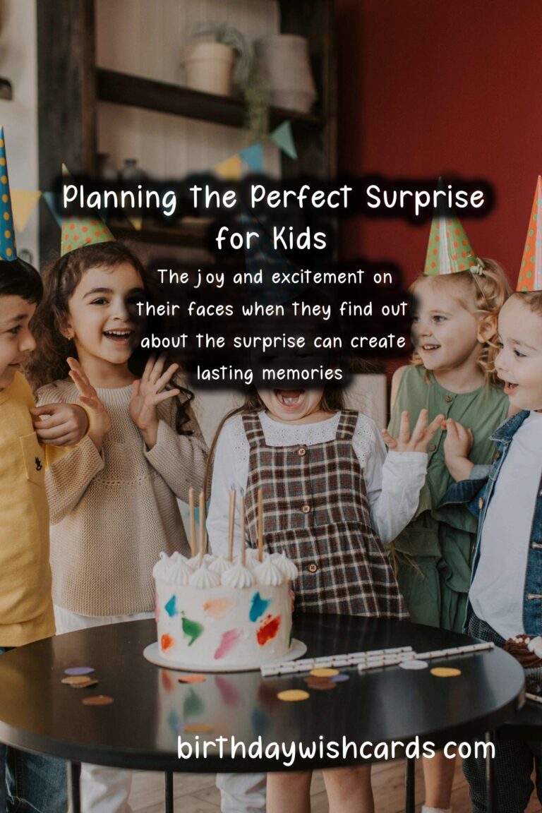 How to Plan a Surprise for Kids: A Comprehensive Guide