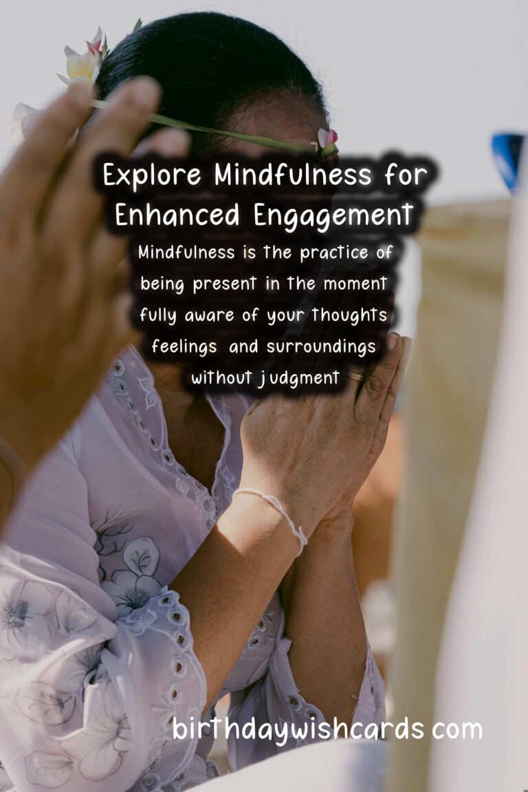Mindfulness Practices for Engagement: Enhance Focus and Connection