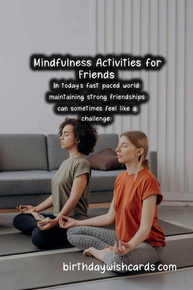 Mindfulness Practices for Friends: Strengthening Bonds through Presence