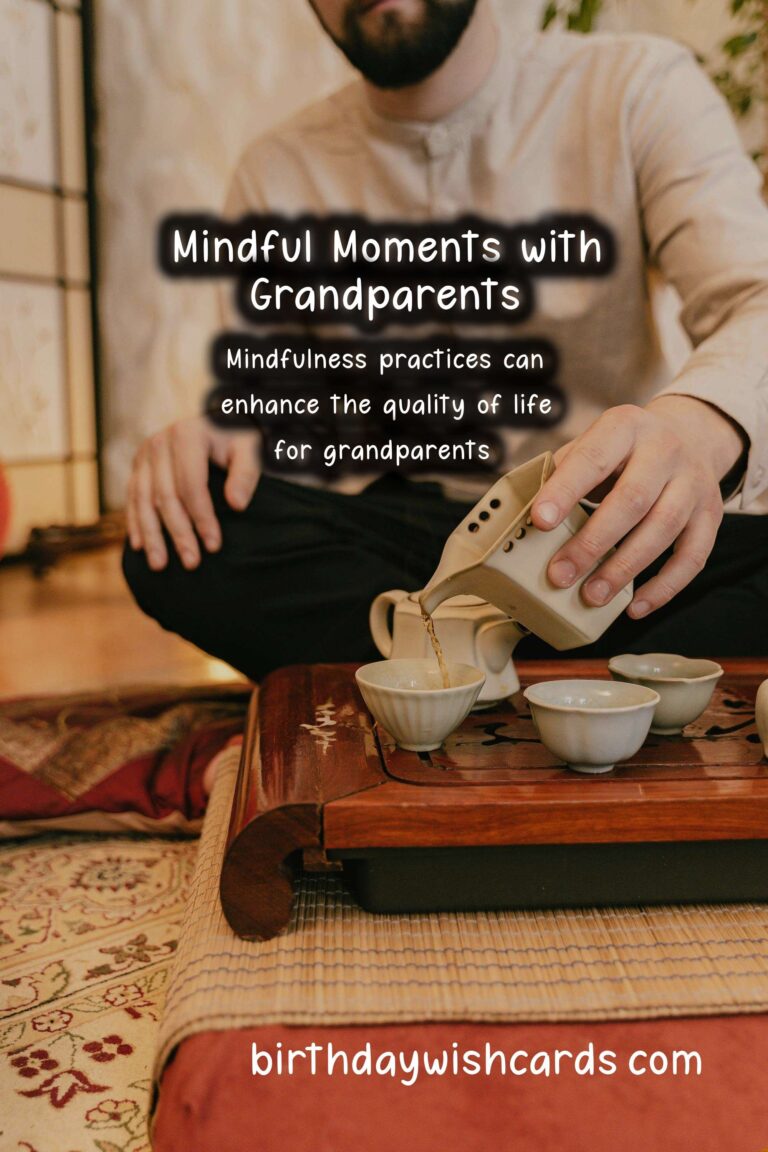 Mindfulness Practices for Grandparents: Embracing Peace and Presence