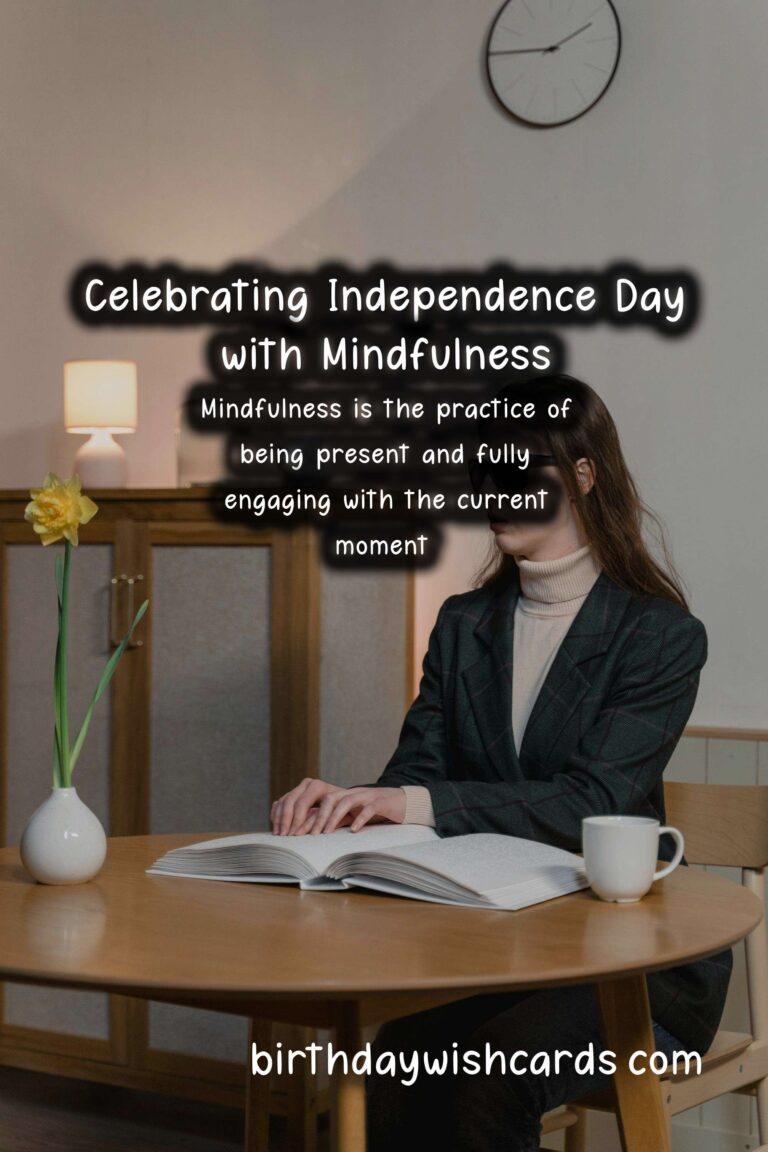 Mindfulness Practices for Independence Day: Celebrate Freedom with Inner Peace