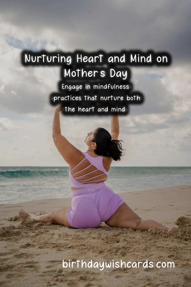 Mindfulness Practices for Mother's Day: Nurturing the Heart and Mind