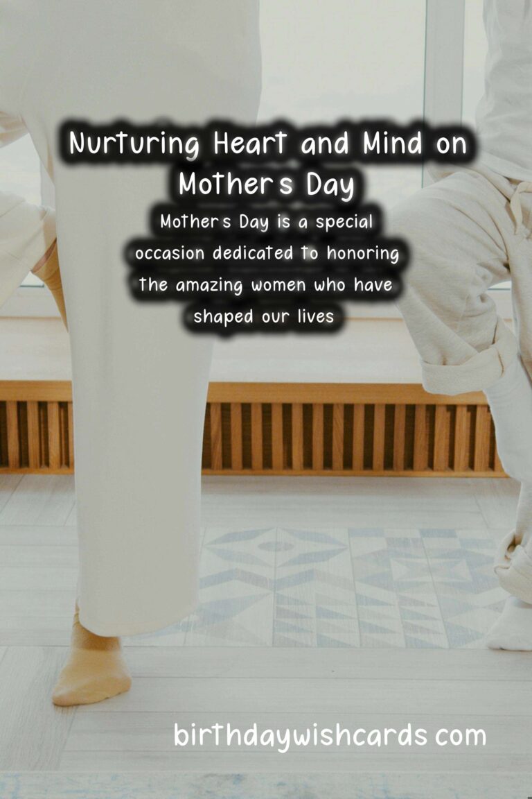 Mindfulness Practices for Mother's Day: Nurturing the Heart and Mind