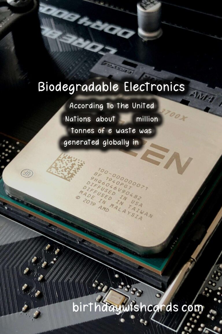 Sustainability: Biodegradable Electronics and E-Waste Reduction