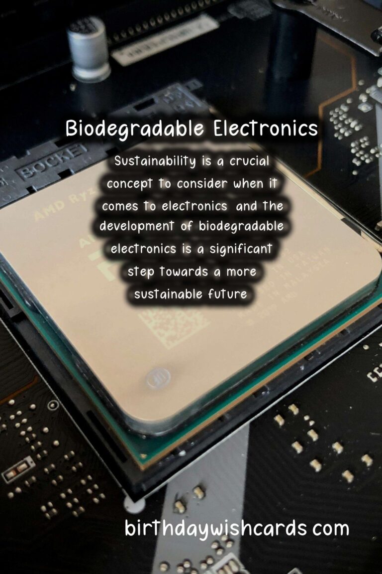 Sustainability: Biodegradable Electronics and E-Waste Reduction