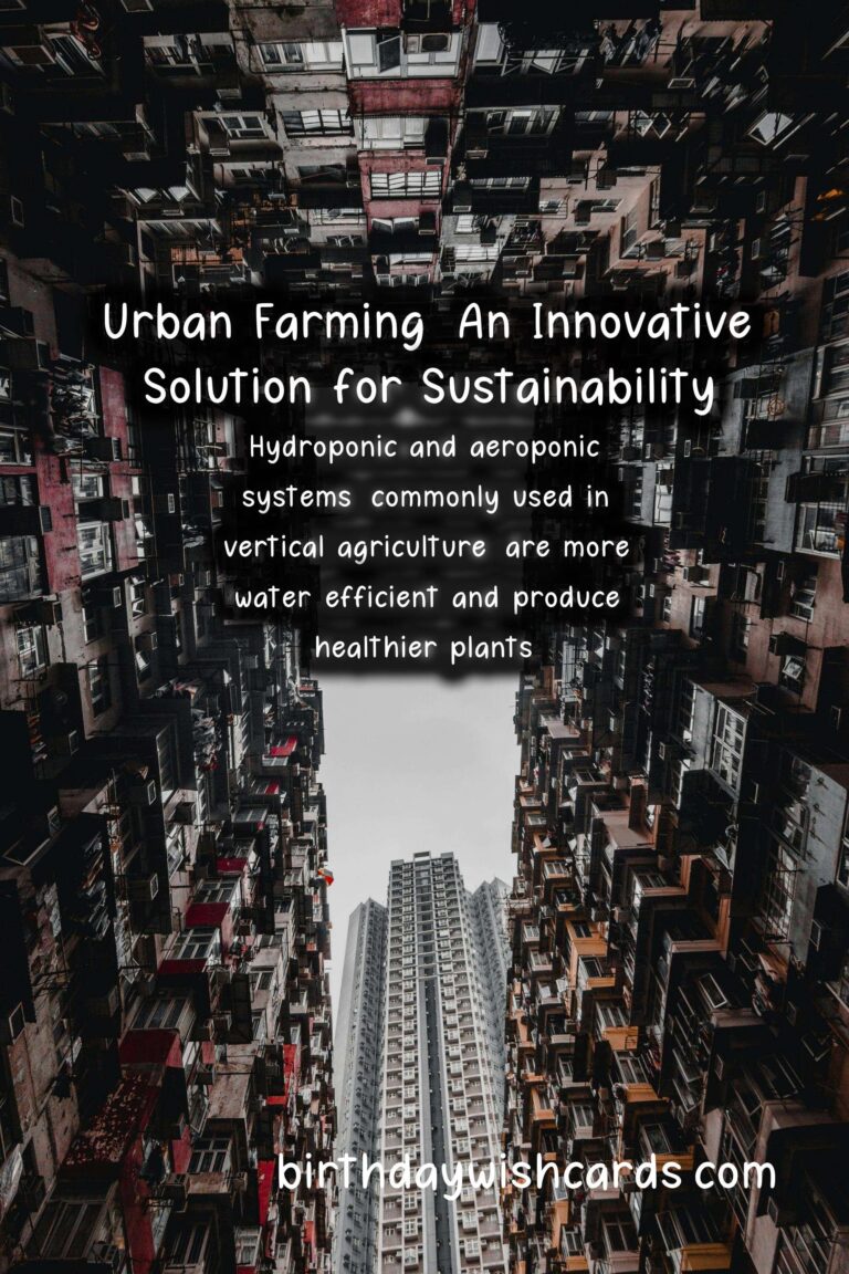 Sustainability: Urban Farming Advancements and Vertical Agriculture