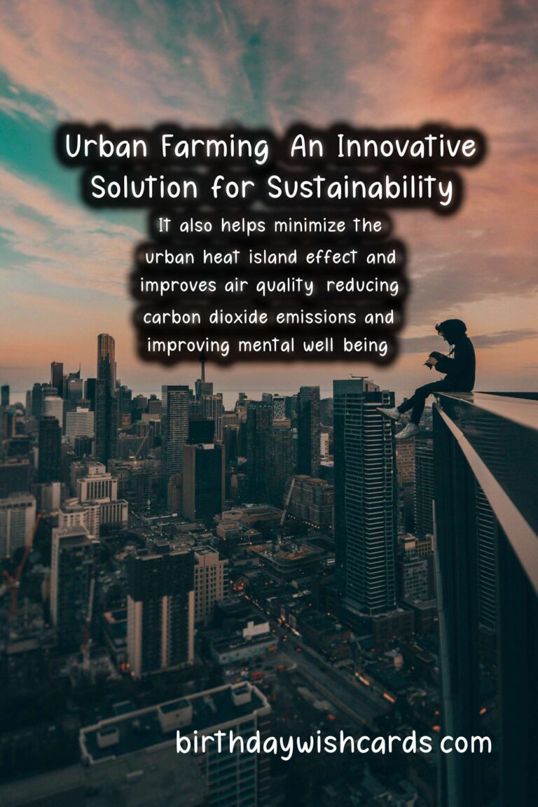 Sustainability: Urban Farming Advancements and Vertical Agriculture
