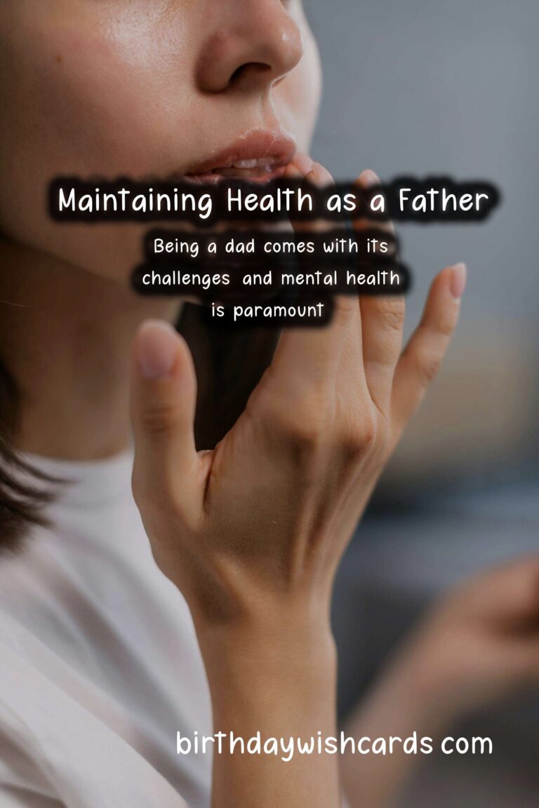 Tips for Maintaining Health During Dad