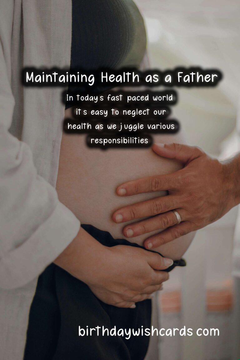 Tips for Maintaining Health During Dad