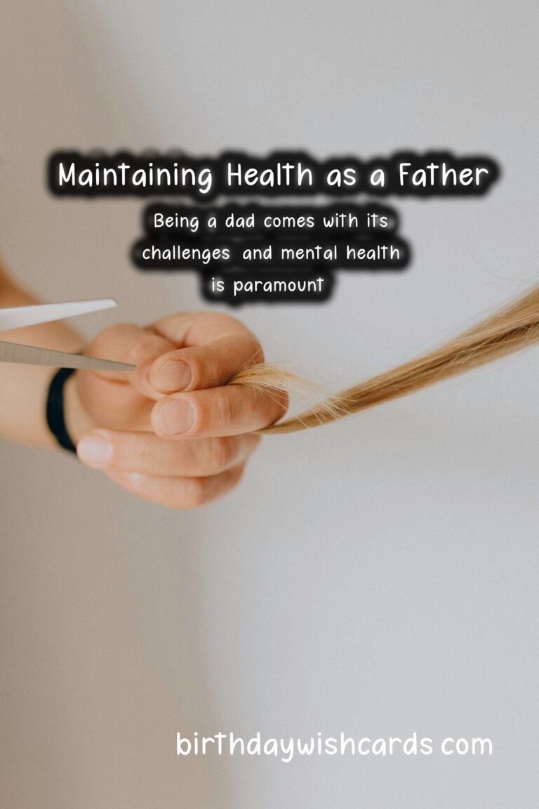 Tips for Maintaining Health During Dad