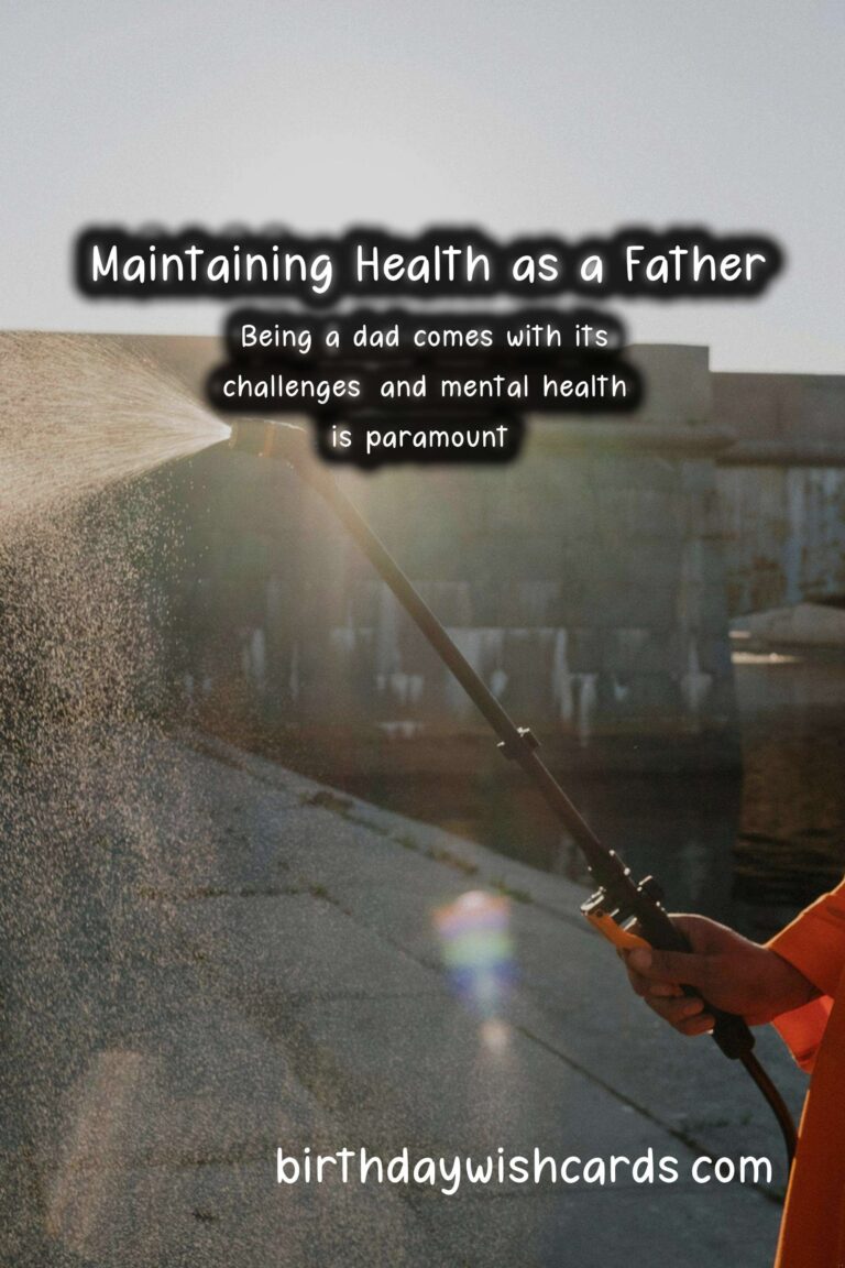 Tips for Maintaining Health During Dad