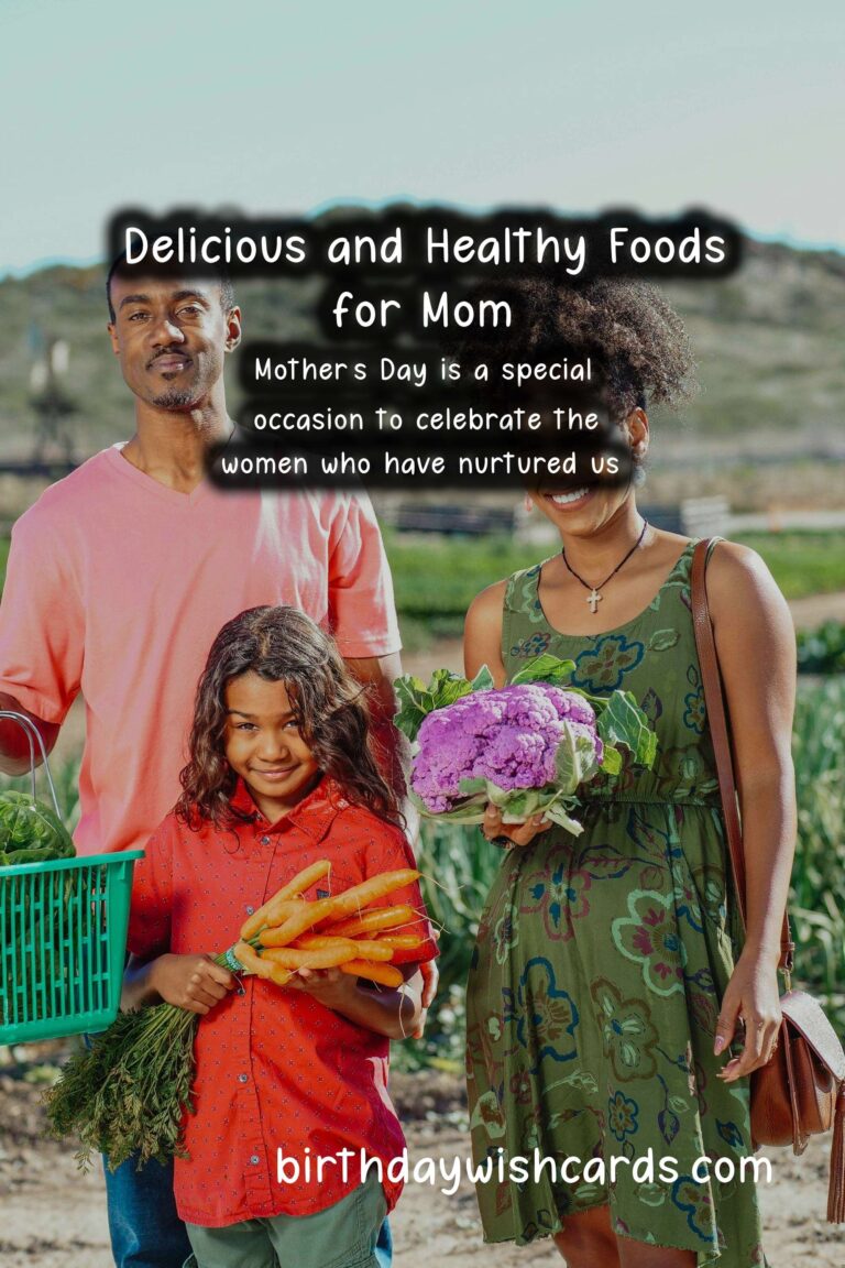 Top 10 Foods for Mom: Nourish and Delight Her