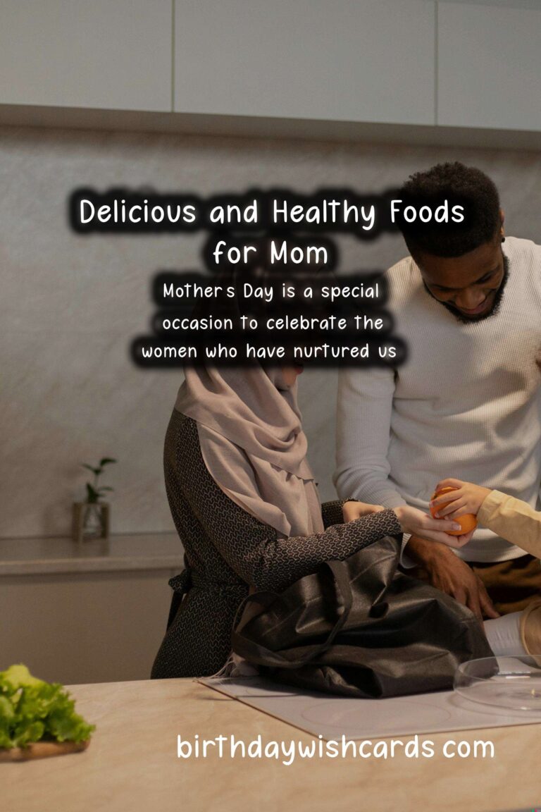 Top 10 Foods for Mom: Nourish and Delight Her